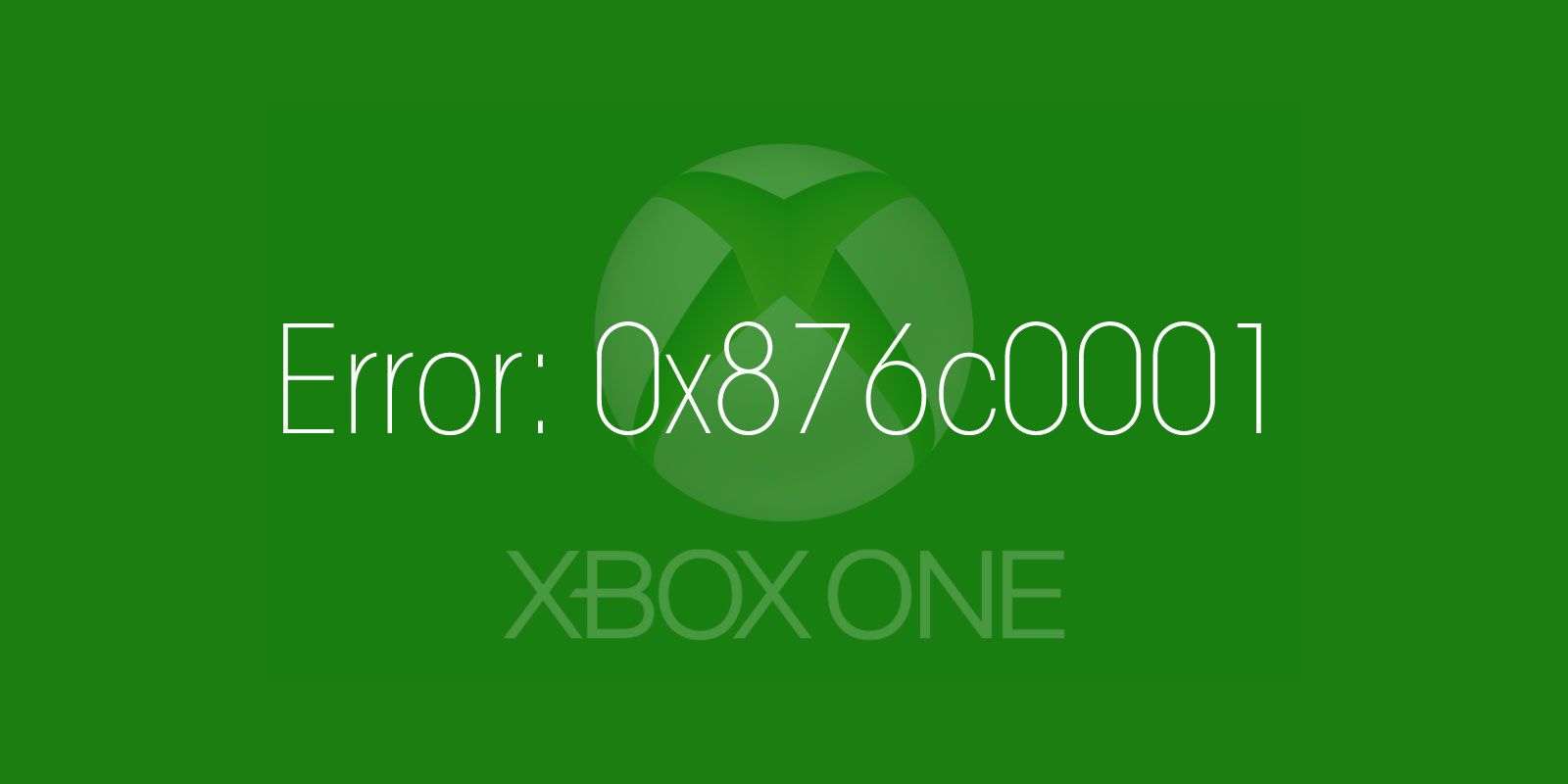 [Xbox One] エラー(0x876c0001)が出てXbox Liveに接続できない場合